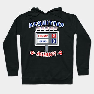 ACQUITTED AGAIN | MAGA Republican Gifts | Impeachment 2.0 Design Hoodie